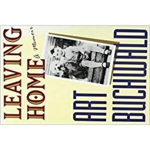 Leaving Home [Jan 12, 1994] Buchwald, Art